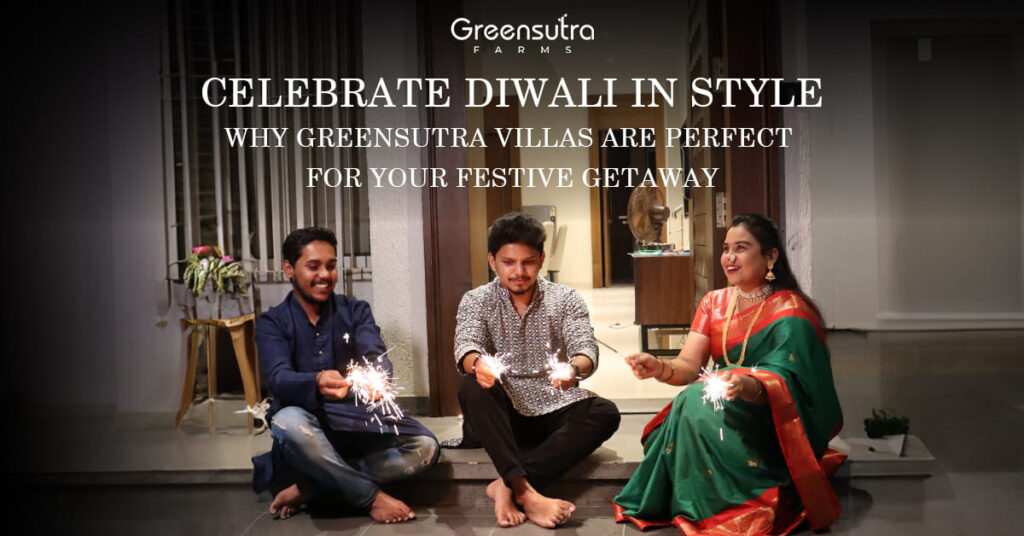 Why GreenSutra Villas are Perfect for Your Festive Getaway