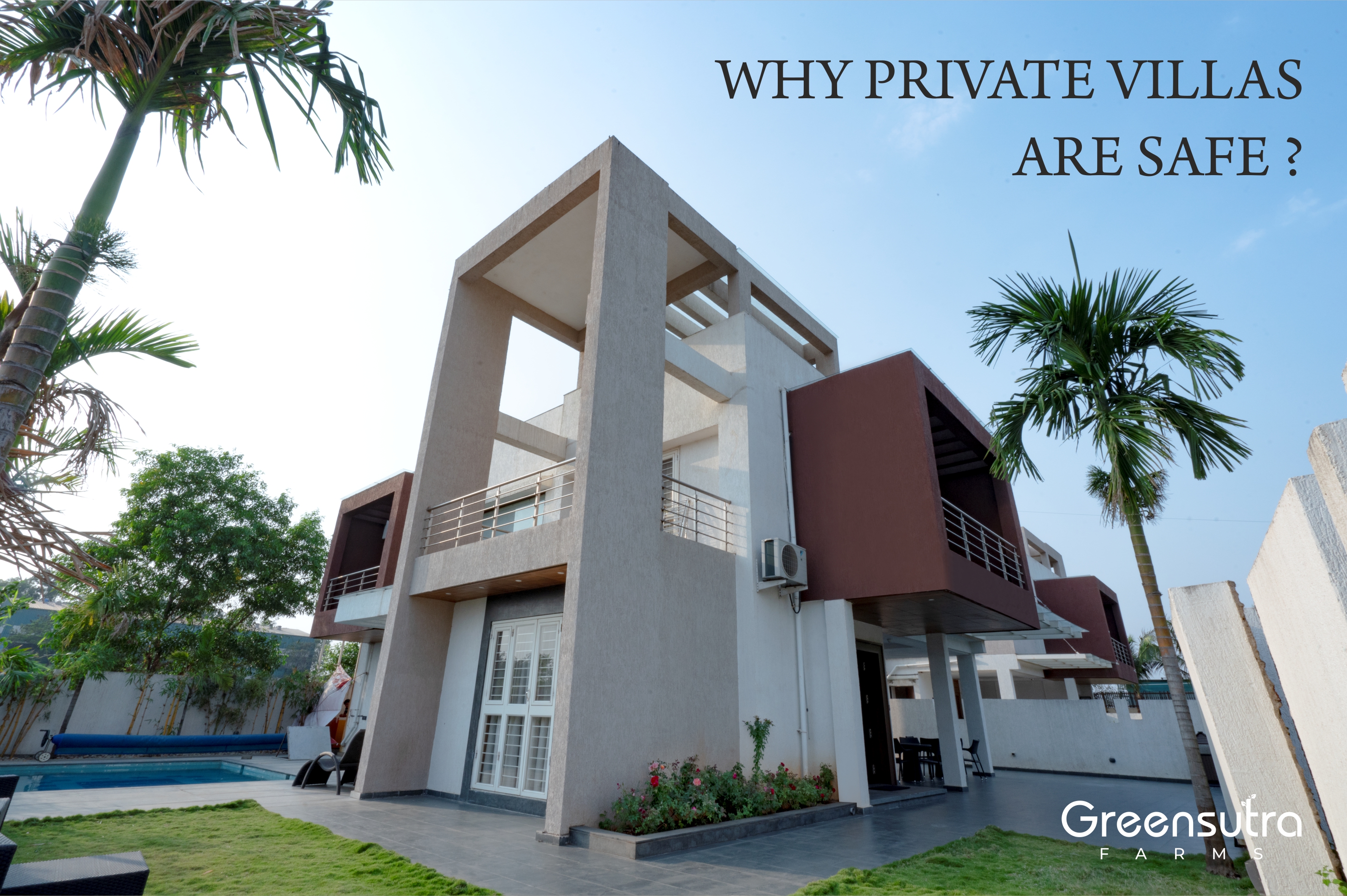 Why private villas are safe | Greensutra Luxurious Private Villa.   ???