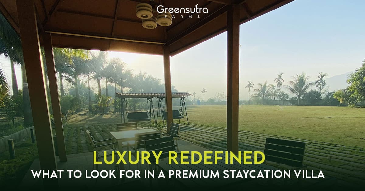 Luxury Redefined: What to Look for in a Premium Staycation Villa