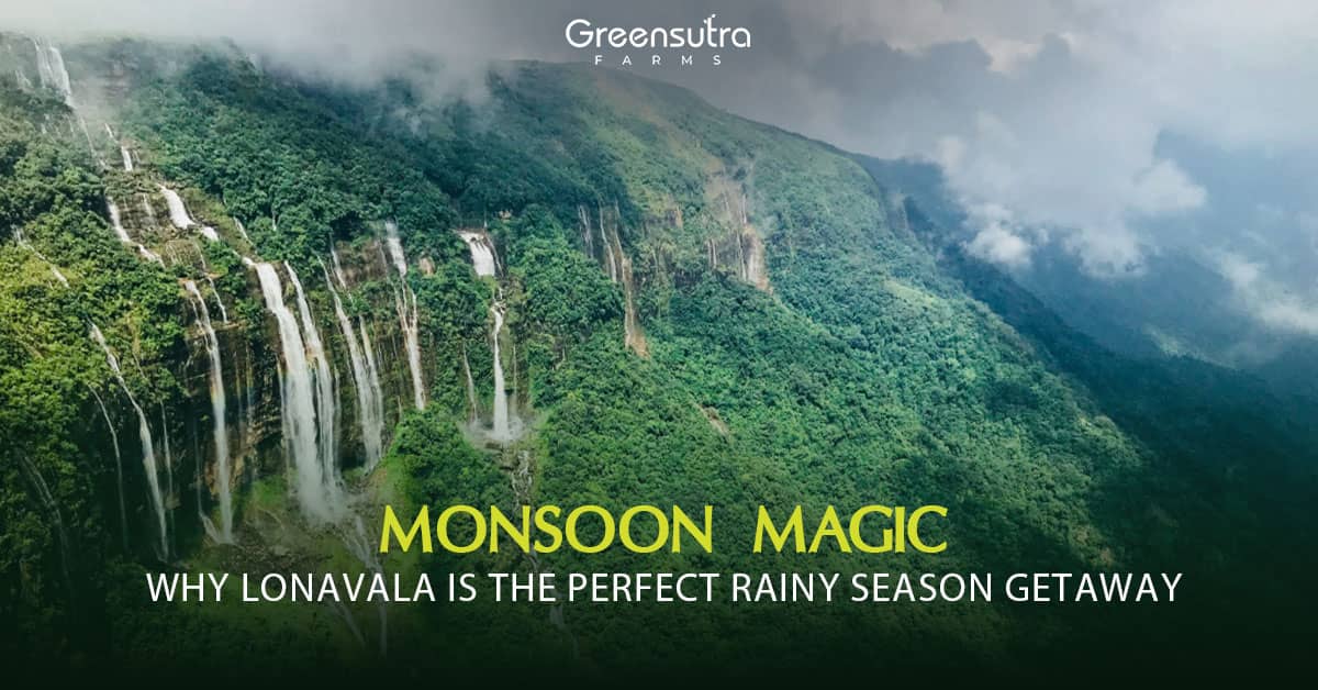 Monsoon Magic: Why Lonavala is the Perfect Rainy Season Getaway