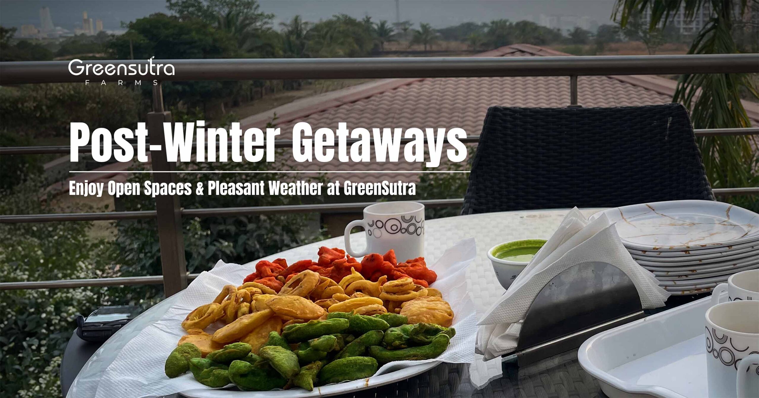 Post-Winter Getaways: Enjoy Open Spaces & Pleasant Weather at GreenSutra