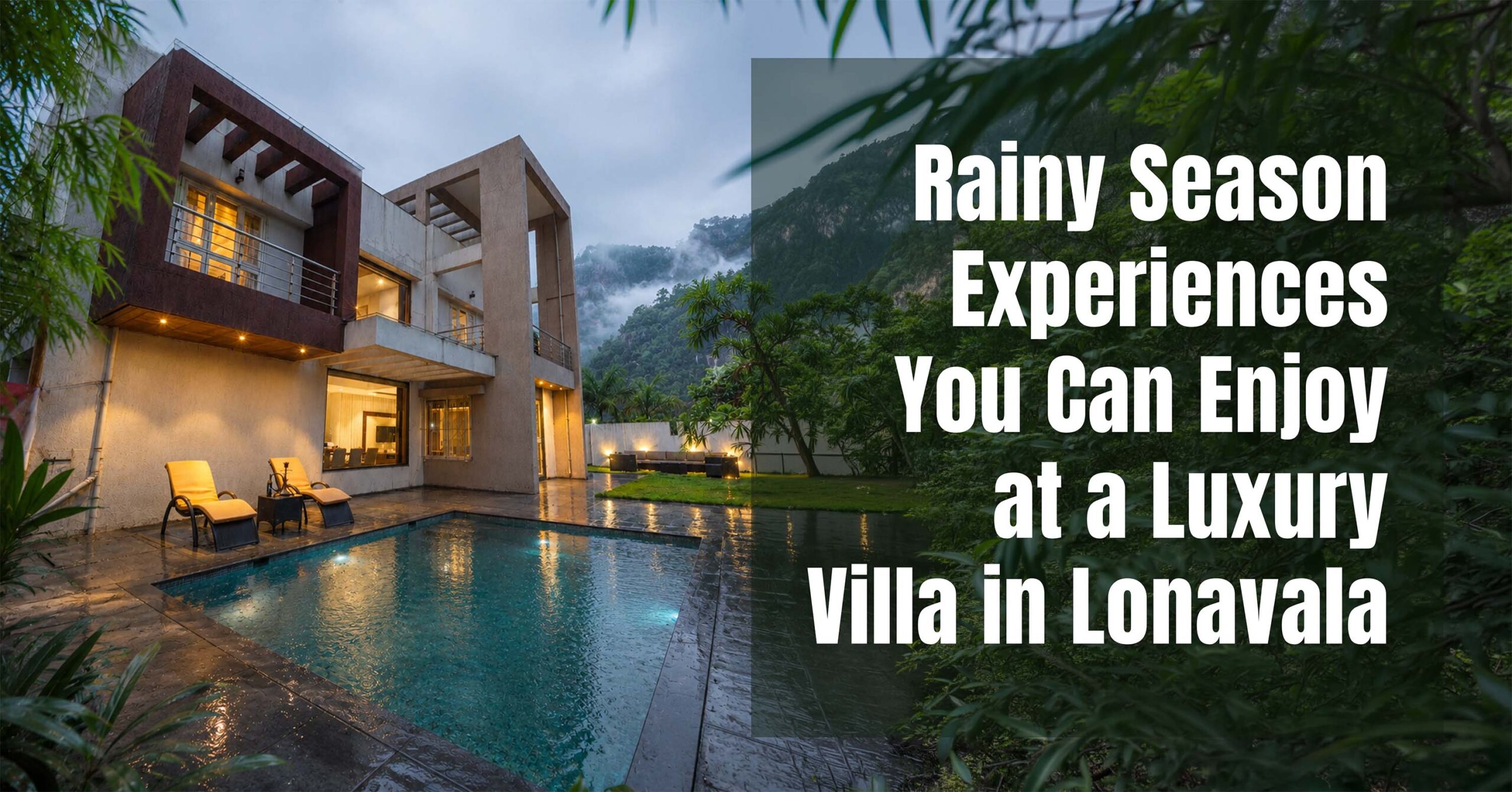 Rainy Season Experiences You Can Enjoy at a Luxury Villa in Lonavala