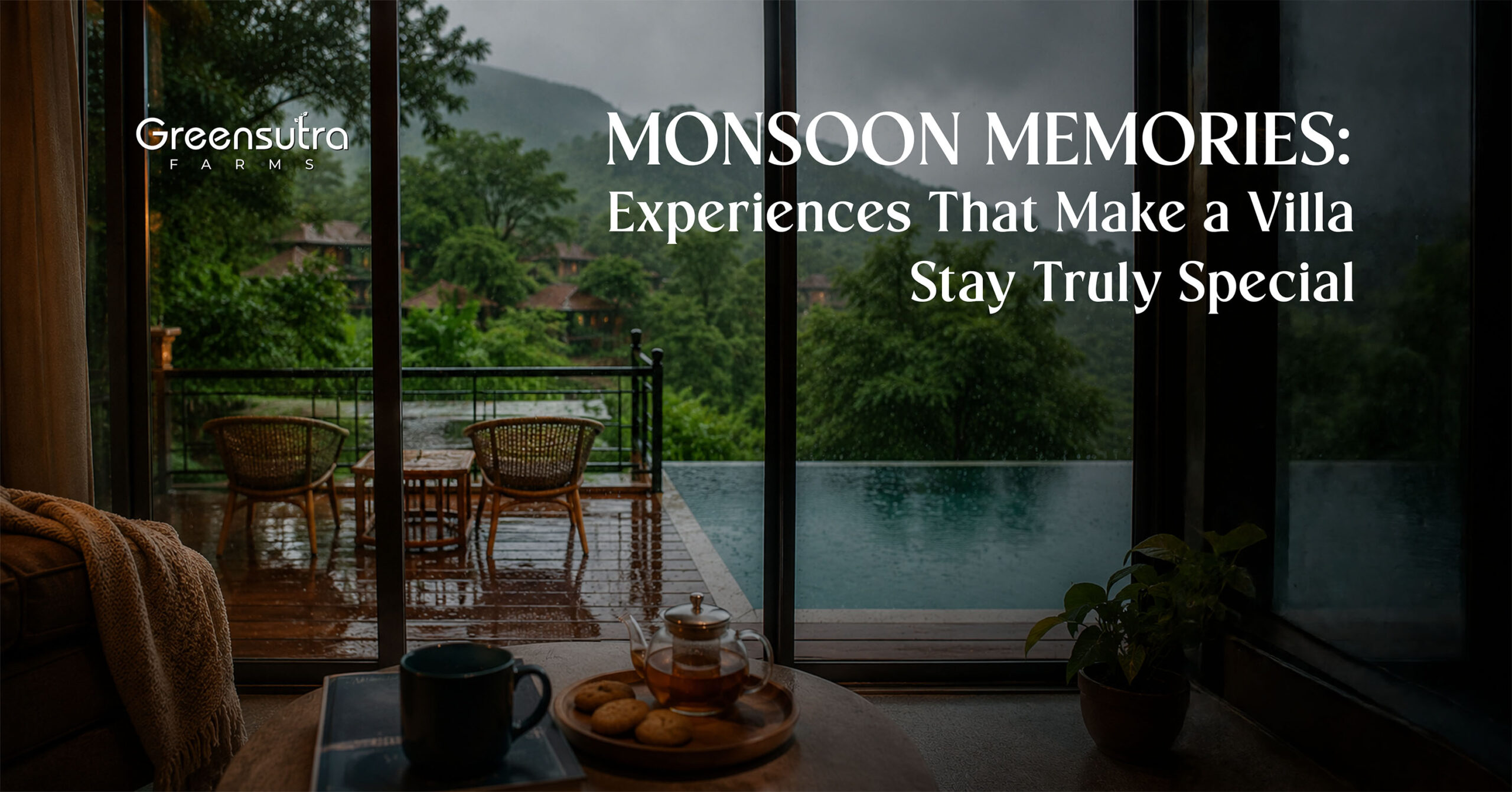 Monsoon Memories: Experiences That Make a Villa Stay Truly Special